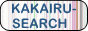 KAKAIRU-SEARCH